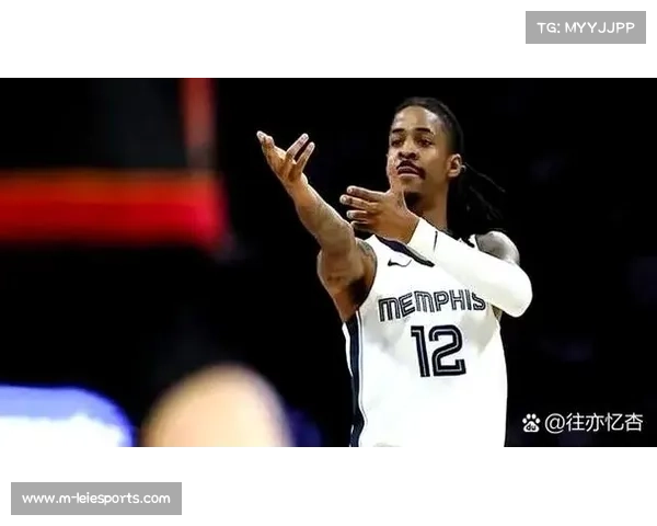 灰熊管理层决心年轻化重建，莫兰特交易后或送走JJJ